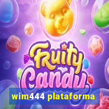 wim444 plataforma